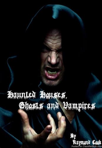 Haunted Houses, Ghosts And Vampires! A 806 Page Ebook - Price: $15.00